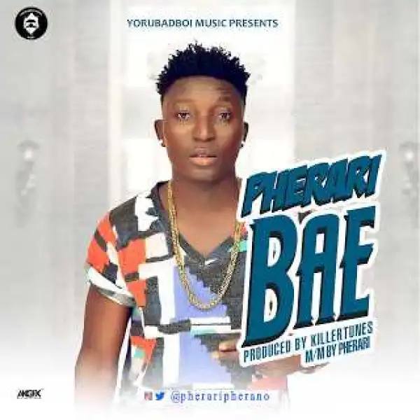Pherari - Bae (Prod By Killertunes)